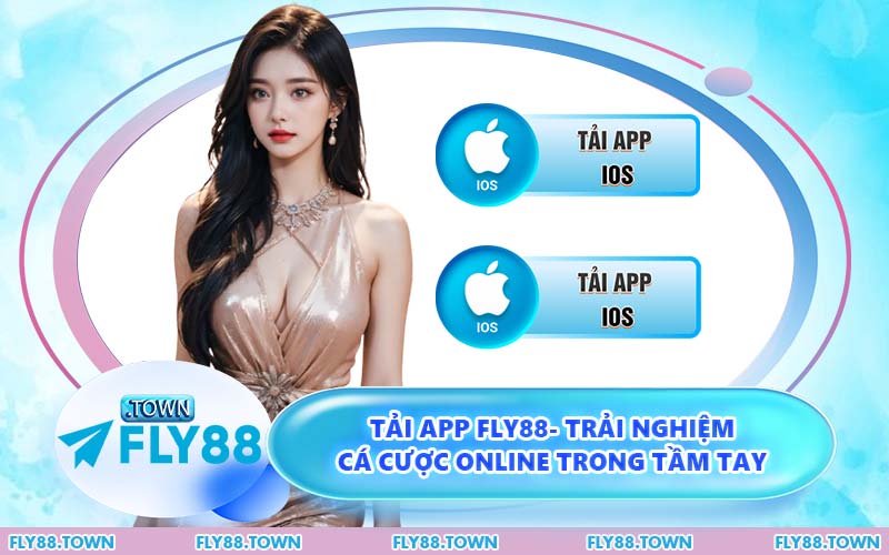 Tải App FLY88 - Trải Nghiệm Cá Cược Online Trong Tầm Tay