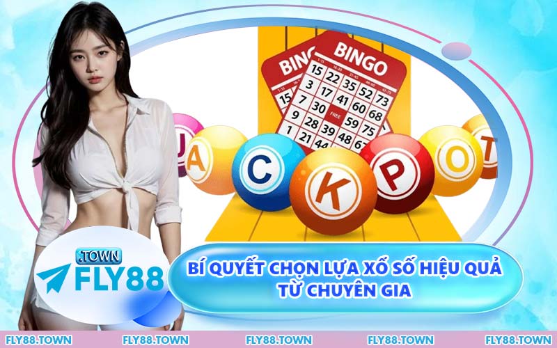 Bí Quyết Chọn Lựa Xổ Số Hiệu Quả Từ Chuyên Gia