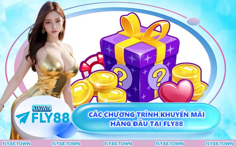 Các Chương Trình Khuyến Mãi Hàng Đầu Tại FLY88