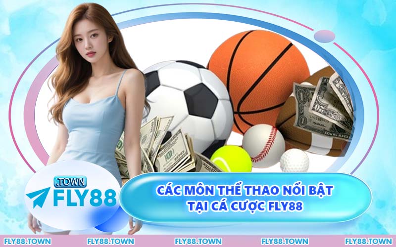 Các Môn Thể Thao Nổi Bật Tại Cá Cược FLY88